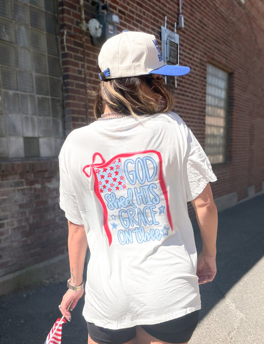 Shed his GRACE on THEE Tee- White