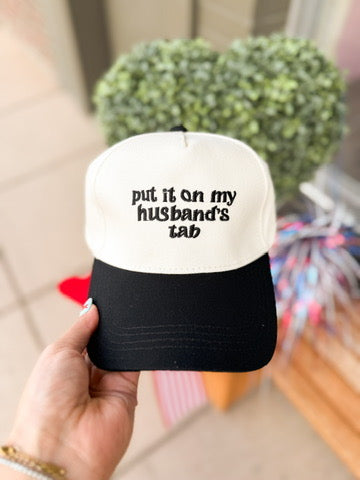 Put it on my HUSBANDS TAB Hat