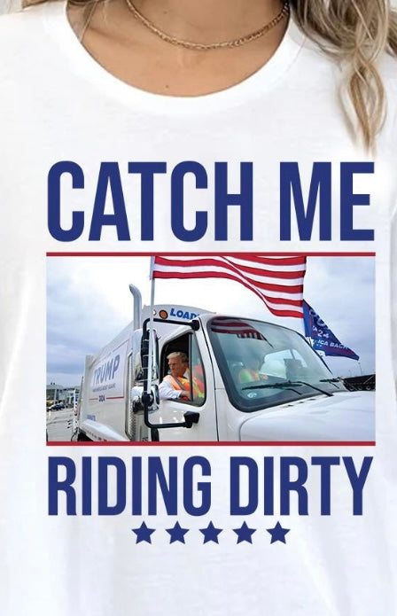 Trump Catch Me Ridin Dirty Crewneck- White