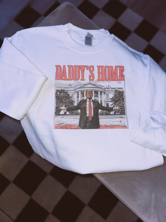 Daddys Home Trump Crewneck